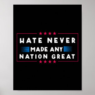 Affiche La haine n'a jamais rendu une nation grande