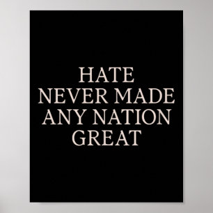 Affiche La Haine N'A Jamais Rendu Une Nation Grande, Drôle