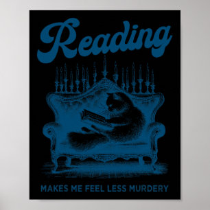 Affiche La Lecture Me Fait Me Sentir Moins Meurtre Drôle C