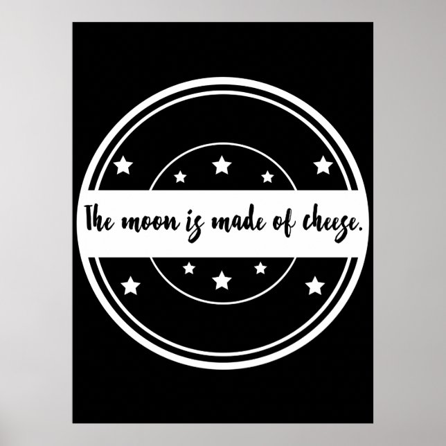Affiche La Lune Est Faite De Fromage Dessin De Citation Dr (Devant)