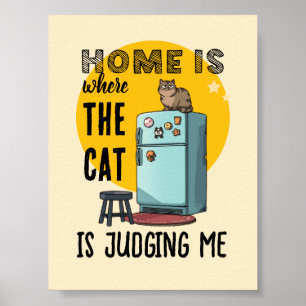 Affiche La maison est là où le chat me juge