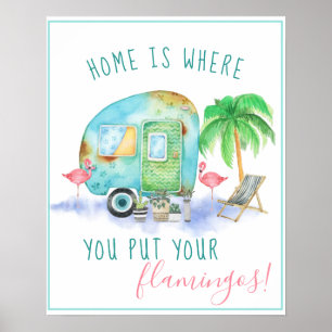 Affiche La maison est là où vous mettez vos flamants roses
