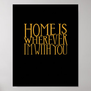Affiche La maison est où que j'aie avec vous Maison Inspir
