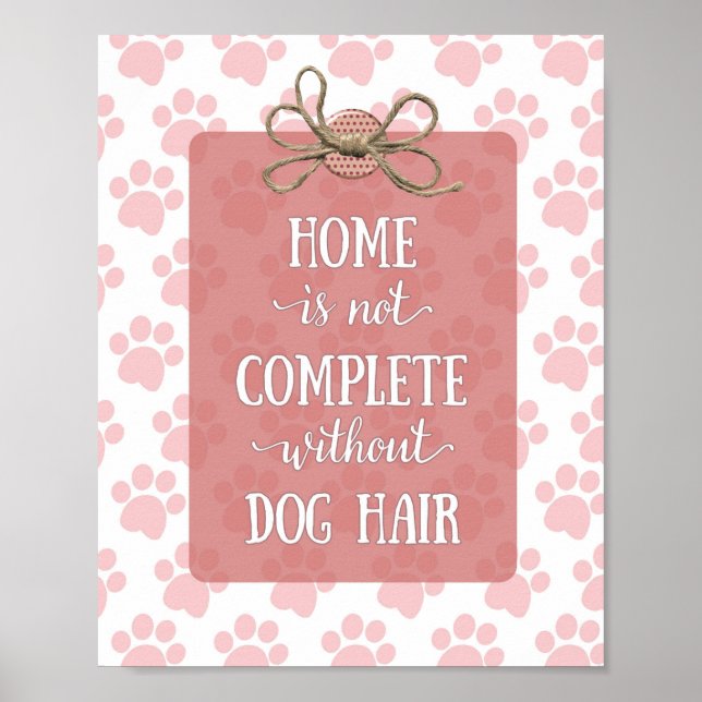 Affiche La maison n'est pas complète sans cheveux de chien (Devant)