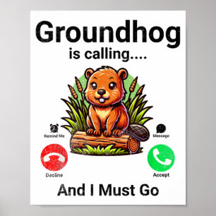 Affiche La marmotte appelle et je dois y aller Jour de la