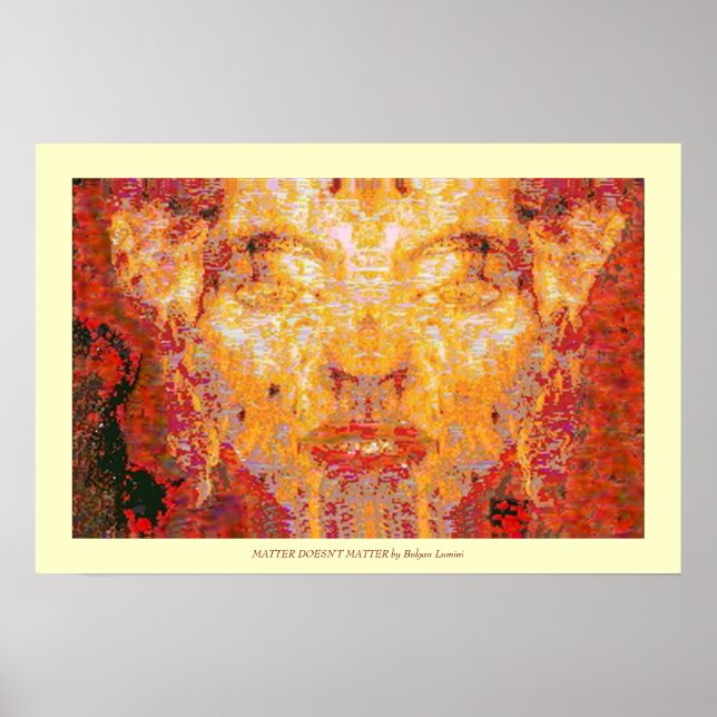 Affiche LA MATIÈRE N'A PAS D'IMPORTANCE Masque fractal en  (Devant)