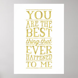 Affiche La meilleure chose Romantique Gold Letting Citatio