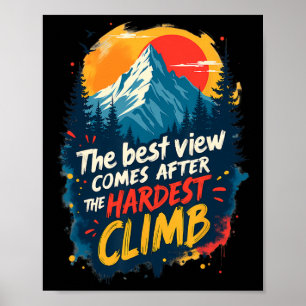 Affiche La meilleure vue vient après l'ascension la plus d