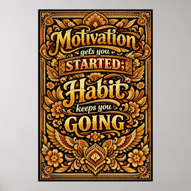 Affiche La motivation vous fait démarrer, l'habitude vous  (Devant)