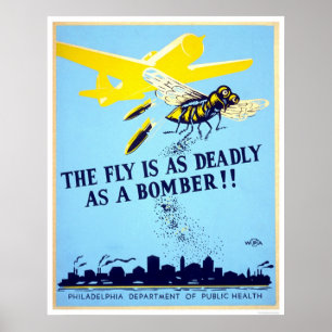 Affiche La mouche est aussi meurtrière qu'un bombardier ! 