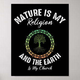 Affiche La Nature Est Ma Religion La Terre Est Mon Jour de