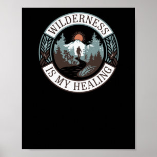 Affiche La Nature Sauvage Est Ma Guérison - Randonnée Pour