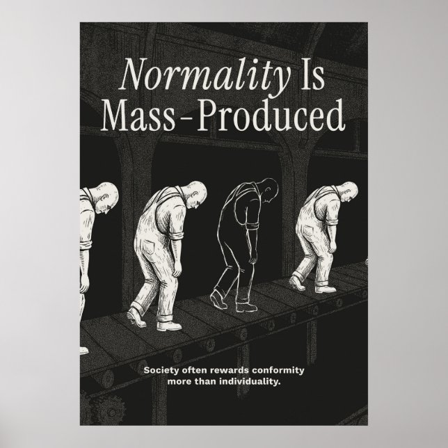 Affiche La normalité est produite en série (Devant)