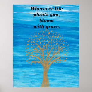 Affiche Là où la vie vous plante, fleur avec la grâce