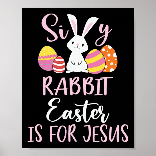 Affiche La Pâque Du Lapin Silencieux Est Pour Jésus Oeufs (Devant)