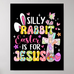 Affiche La Pâque Du Lapin Silly Est Pour Jésus Religieux C