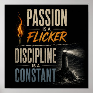 Affiche "La passion est un éclair, la discipline est une c