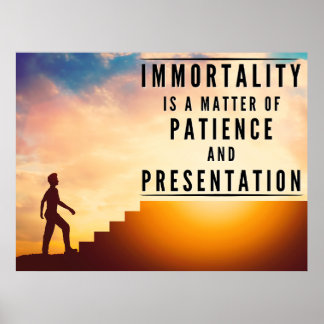 Affiche La patience de l'immortalité - Inspirationnel