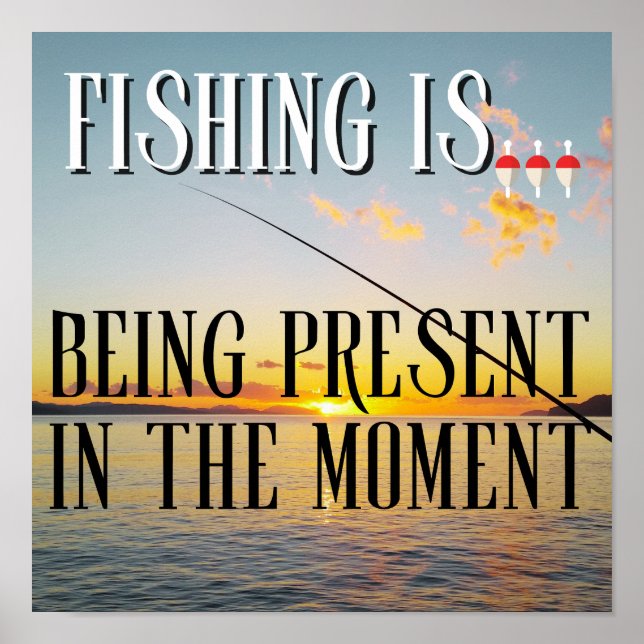 Affiche La Pêche Est... Être présent en ce moment (Devant)