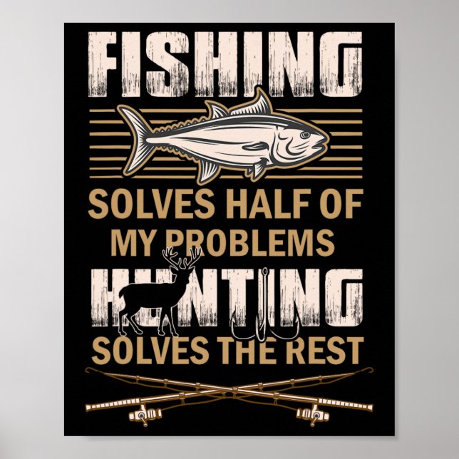 Affiche La pêche et la chasse résolvent mes problèmes Drôl (Devant)