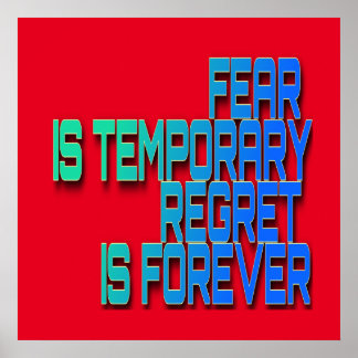 Affiche la peur est un regret temporaire pour toujours