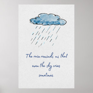 Affiche La pluie nous rappelle que même le ciel pleure.
