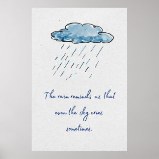Affiche La pluie nous rappelle que même le ciel pleure.