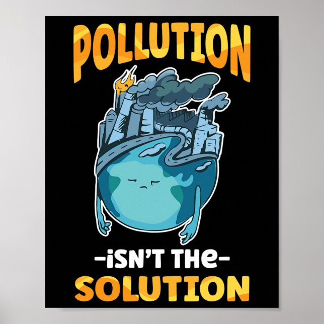 Affiche La pollution n'est pas la solution ne pollue pas n (Devant)