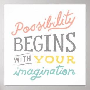 Affiche La Possibilité Commence Par Votre Imagination