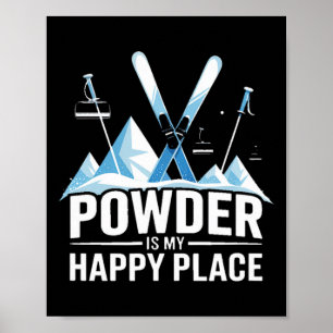 Affiche La poudre est mon endroit heureux Ski Snowboard