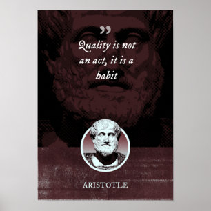 Affiche La qualité n'est pas un acte, c'est une habitude