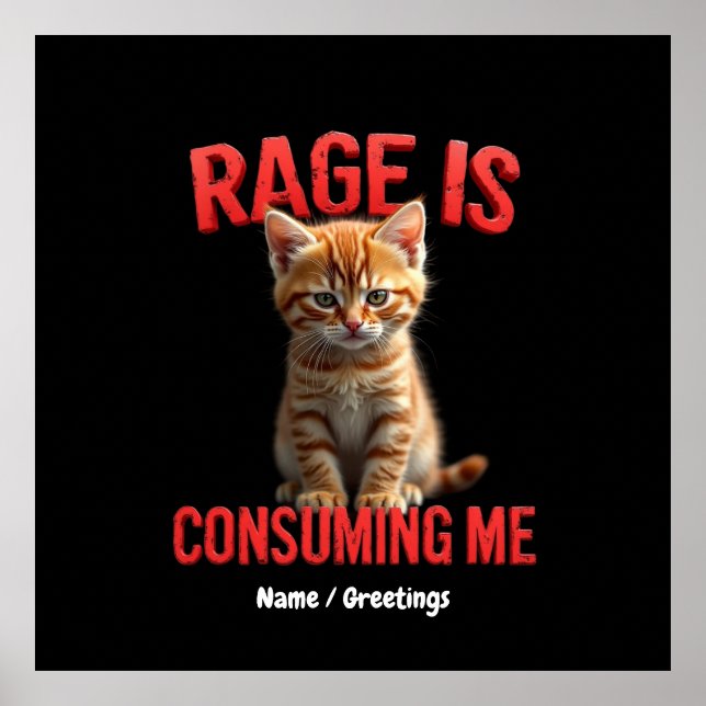 Affiche La rage me consomme Cute Kitten Chat, Feline drôle (Devant)