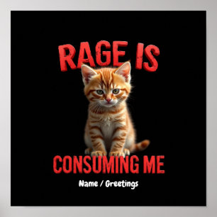 Affiche La rage me consomme Cute Kitten Chat, Feline drôle