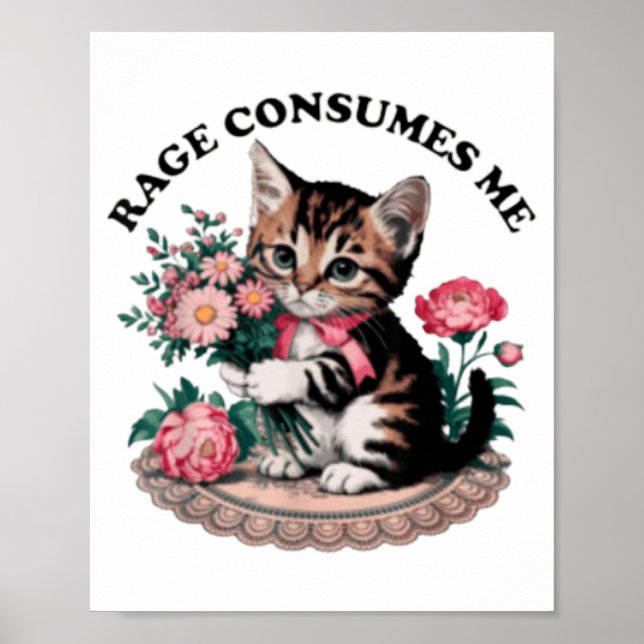 Affiche La rage me consume chat fleur mignon chat mème  (Devant)