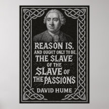 "La raison est l'esclave des passions" David Hume