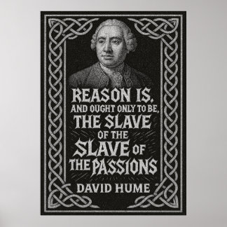 Affiche "La raison est l'esclave des passions" David Hume