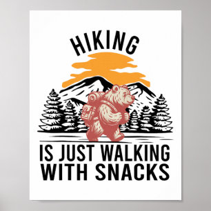 Affiche La randonnée, c'est juste marcher avec des snacks
