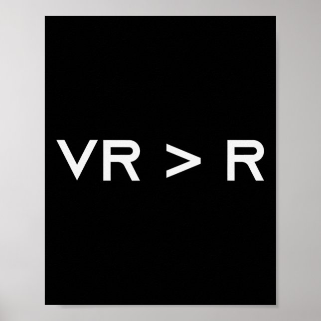 Affiche La réalité virtuelle est supérieure à la réalité.  (Devant)