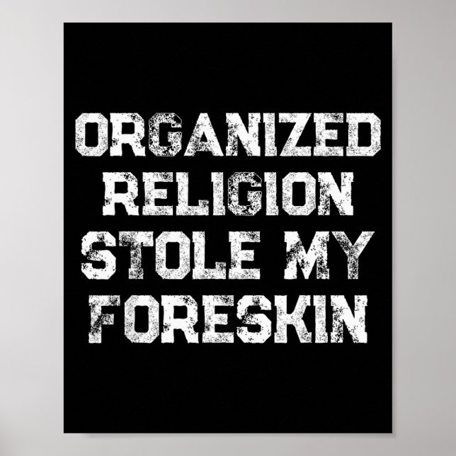 Affiche La religion organisée m'a volé mon prépuce (Devant)