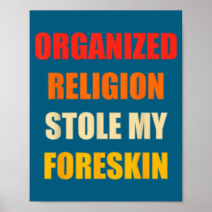 Affiche La religion organisée m'a volé mon prépuce Rétro V
