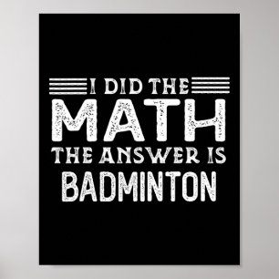 Affiche La Réponse Est Badminton Funny Math Enseignant