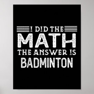 Affiche La réponse est Badminton Prof de maths drôle étudi