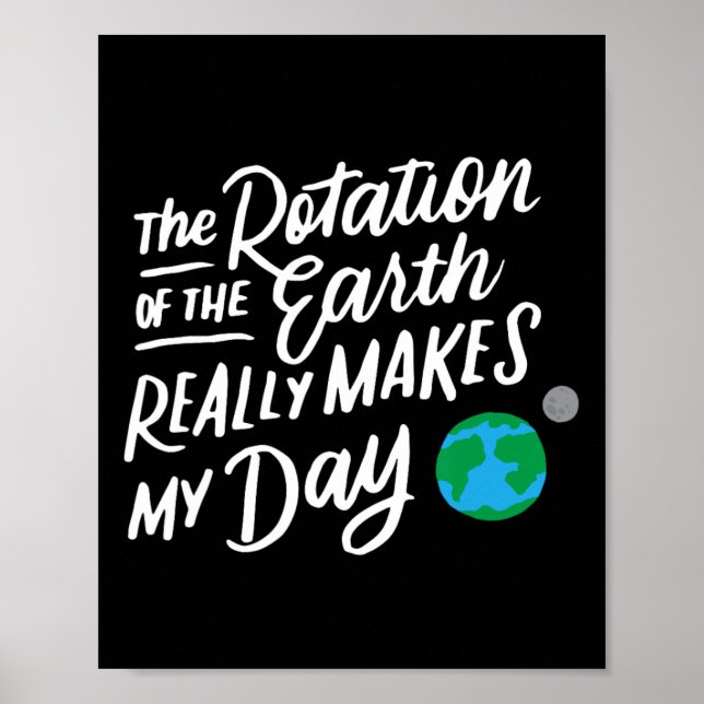 Affiche La Rotation De La Terre Fait Mon Jour Pun Science  (Devant)
