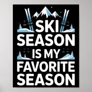 Affiche La saison de ski est ma saison préférée Ski alpin