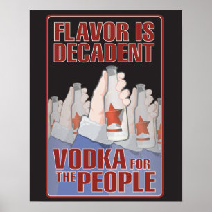 Affiche La saveur est décadente - vodka pour les gens !