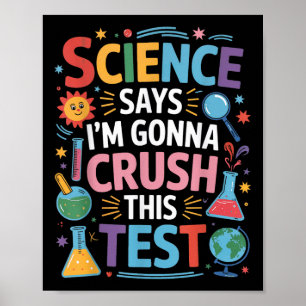 Affiche La Science Dit Que Je Vais Écraser Ce Test D'Ensei