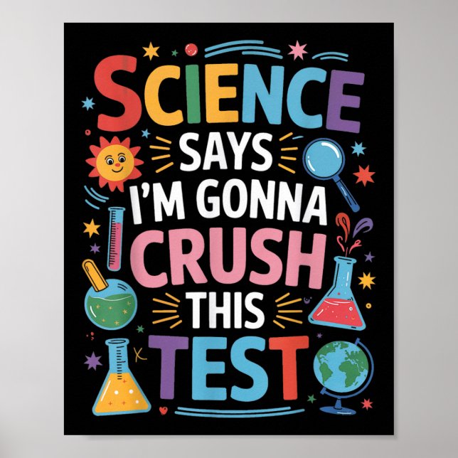 Affiche La Science Dit Que Je Vais Écraser Ce Test D'Ensei (Devant)