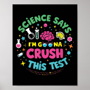 Affiche La Science Dit Que Je Vais Écraser Ce Test D'Ensei