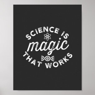 AFFICHE LA SCIENCE EST UNE MAGIE QUI FONCTIONNE