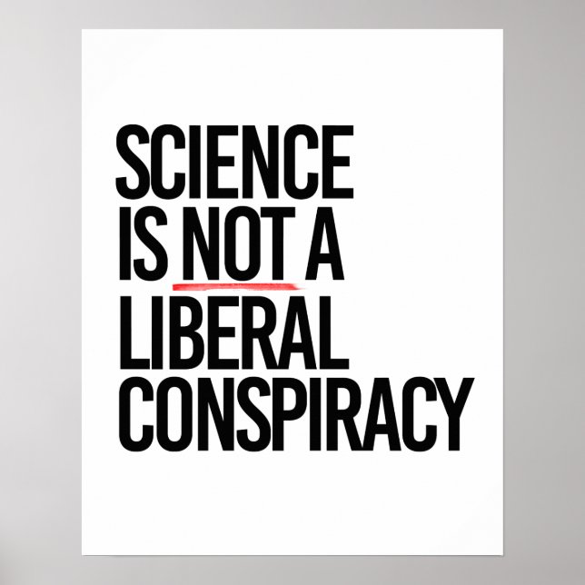 AFFICHE LA SCIENCE N'EST PAS UNE CONSPIRATION LIBÉRALE (Devant)